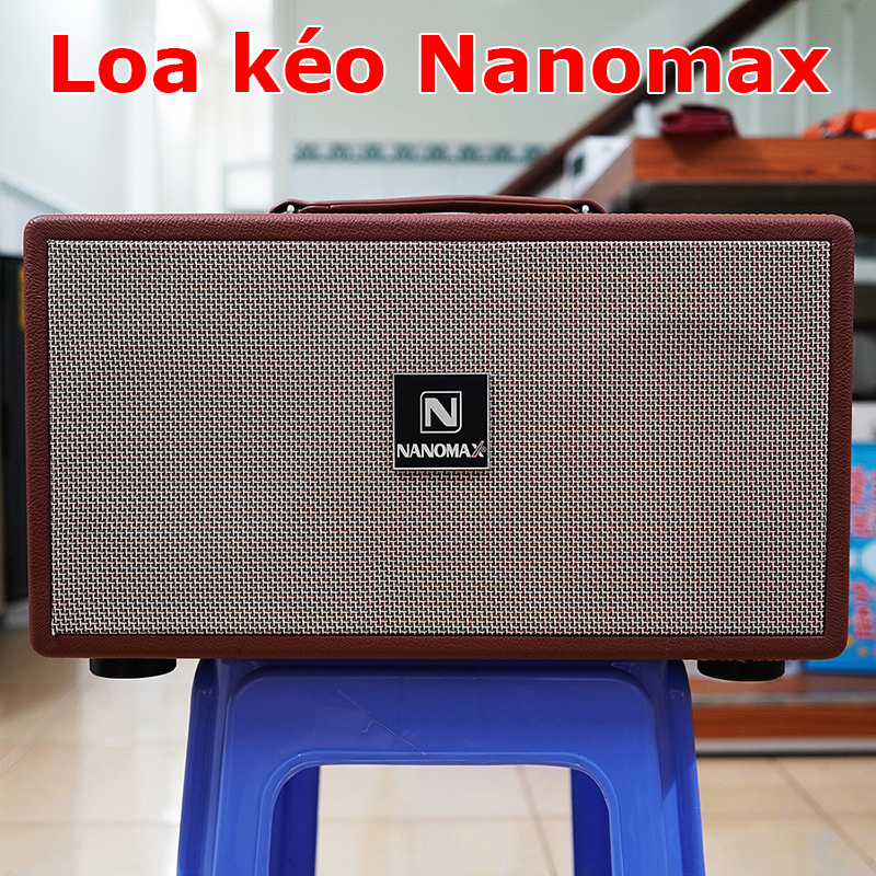 TOP 10+ Loa xách tay Nanomax, chất lượng, giá rẻ, chính hãng!