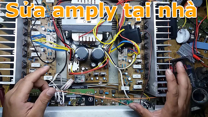 Sửa Amply Tại Nhà: giải pháp tiện lợi, nhanh, gọn!