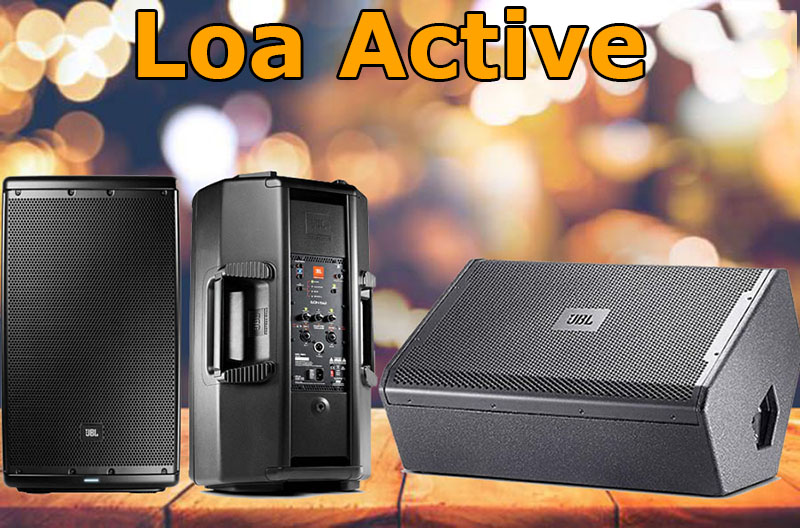 Loa Active là gì? Những dòng loa active chất lượng nhất!