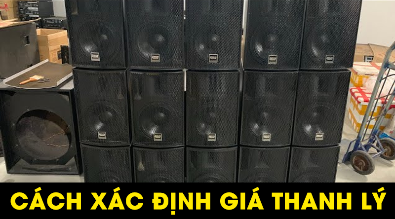 Cách xác định giá thanh lý dàn âm thanh hội trường Cách xác định giá thanh lý dàn âm thanh hội trường