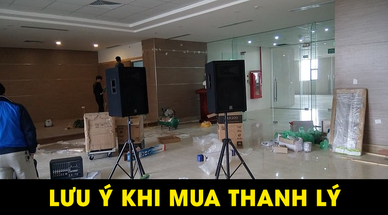 Lưu ý khi mua thanh lý dàn âm thanh hội trường Lưu ý khi mua thanh lý dàn âm thanh hội trường