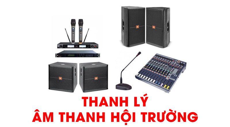 Thanh lý dàn âm thanh hội trường cũ dưới 100 triệu